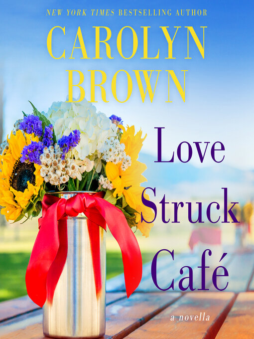 Title details for Love Struck Café by Carolyn Brown - Available